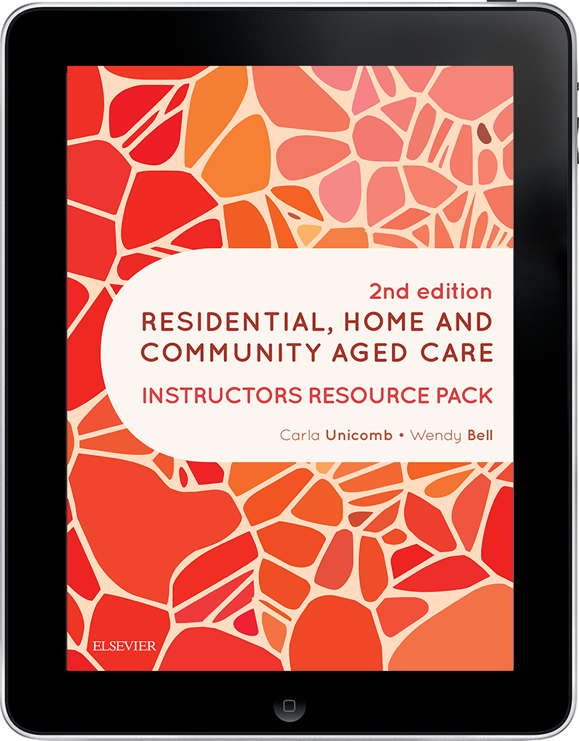 Residential, Home & Community Aged Care <em>Instructor’s Resource Pack</em>